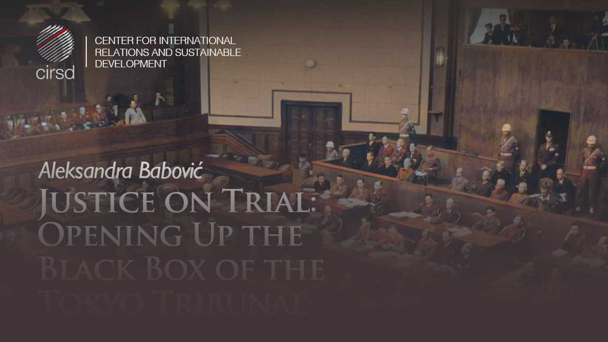 Justice on Trial: Opening Up the Black Box of the Tokyo Tribunal